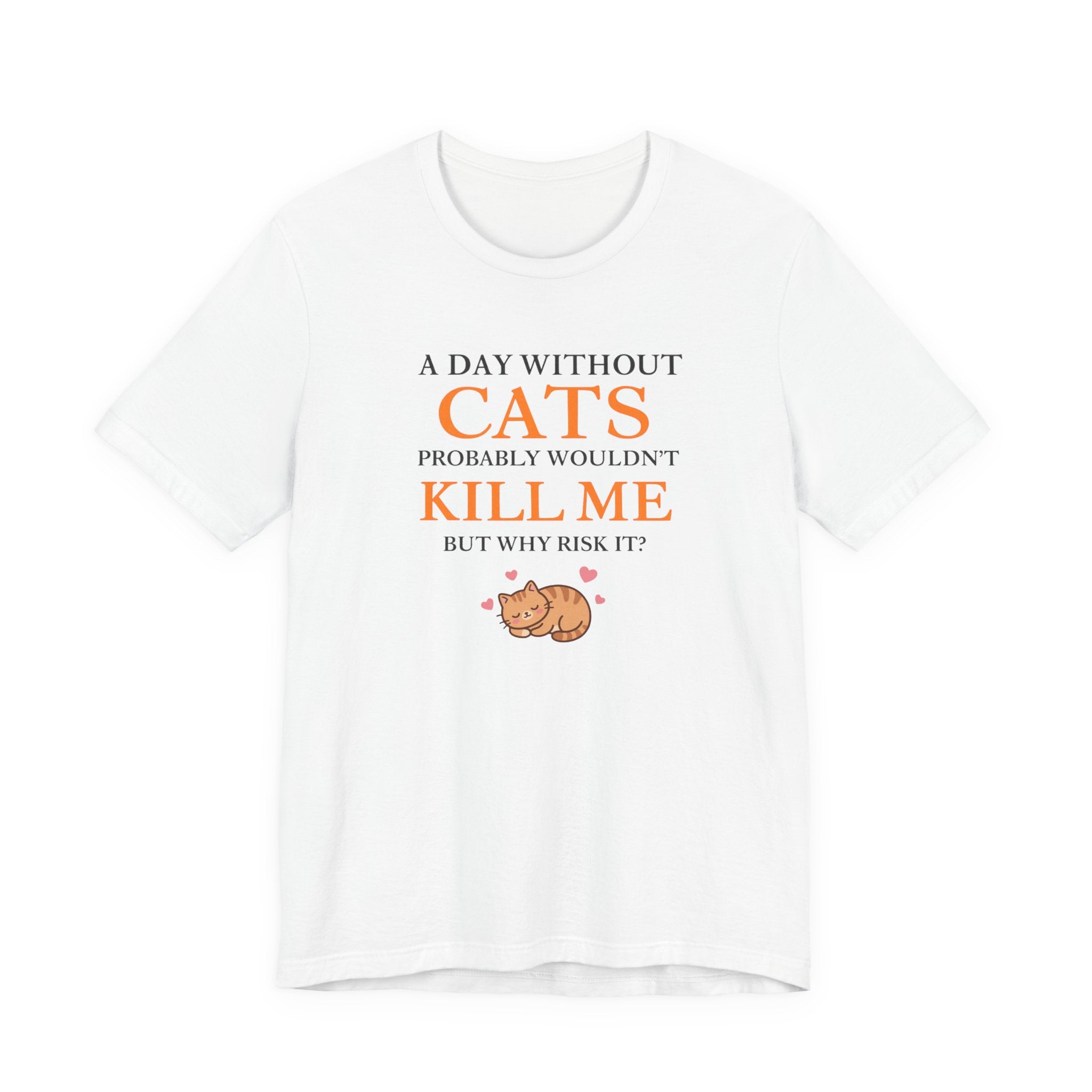 A Day Without Cats Short Sleeve Tee