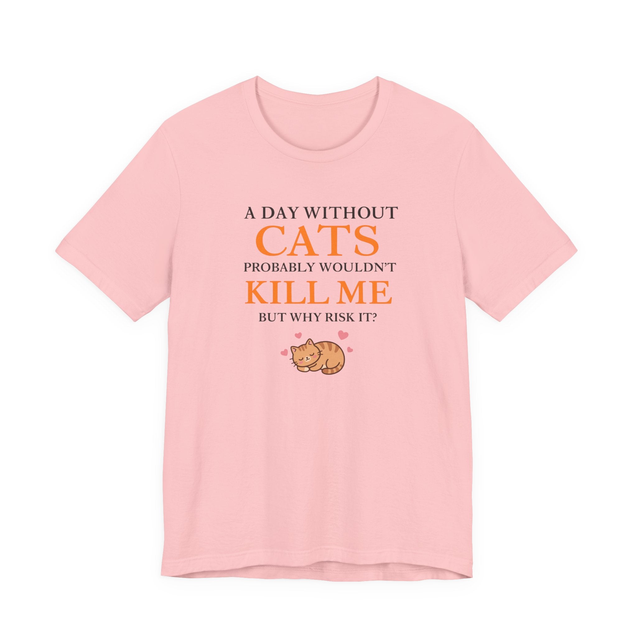 A Day Without Cats Short Sleeve Tee