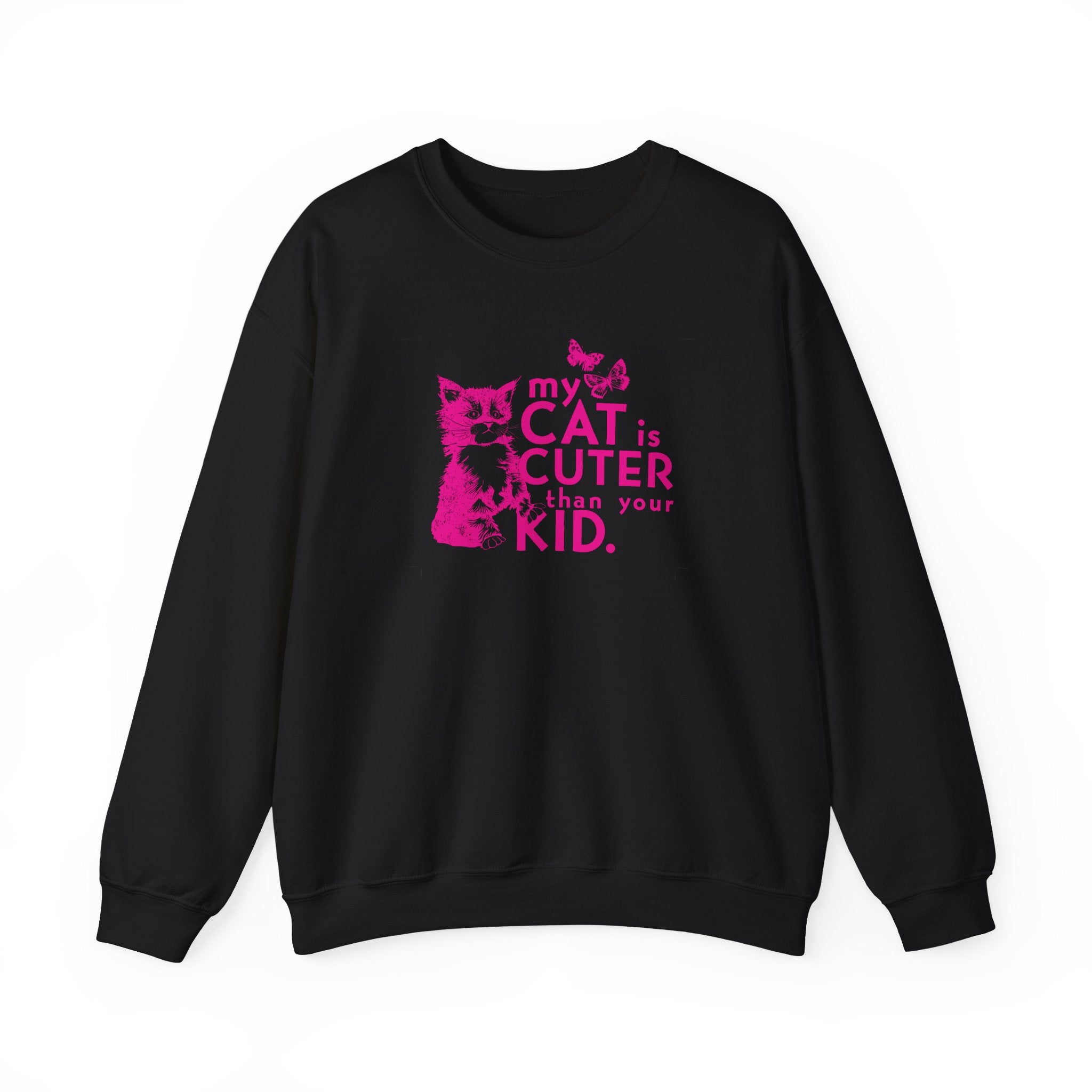 My Cat is Cuter Than Your Kid Sweatshirt