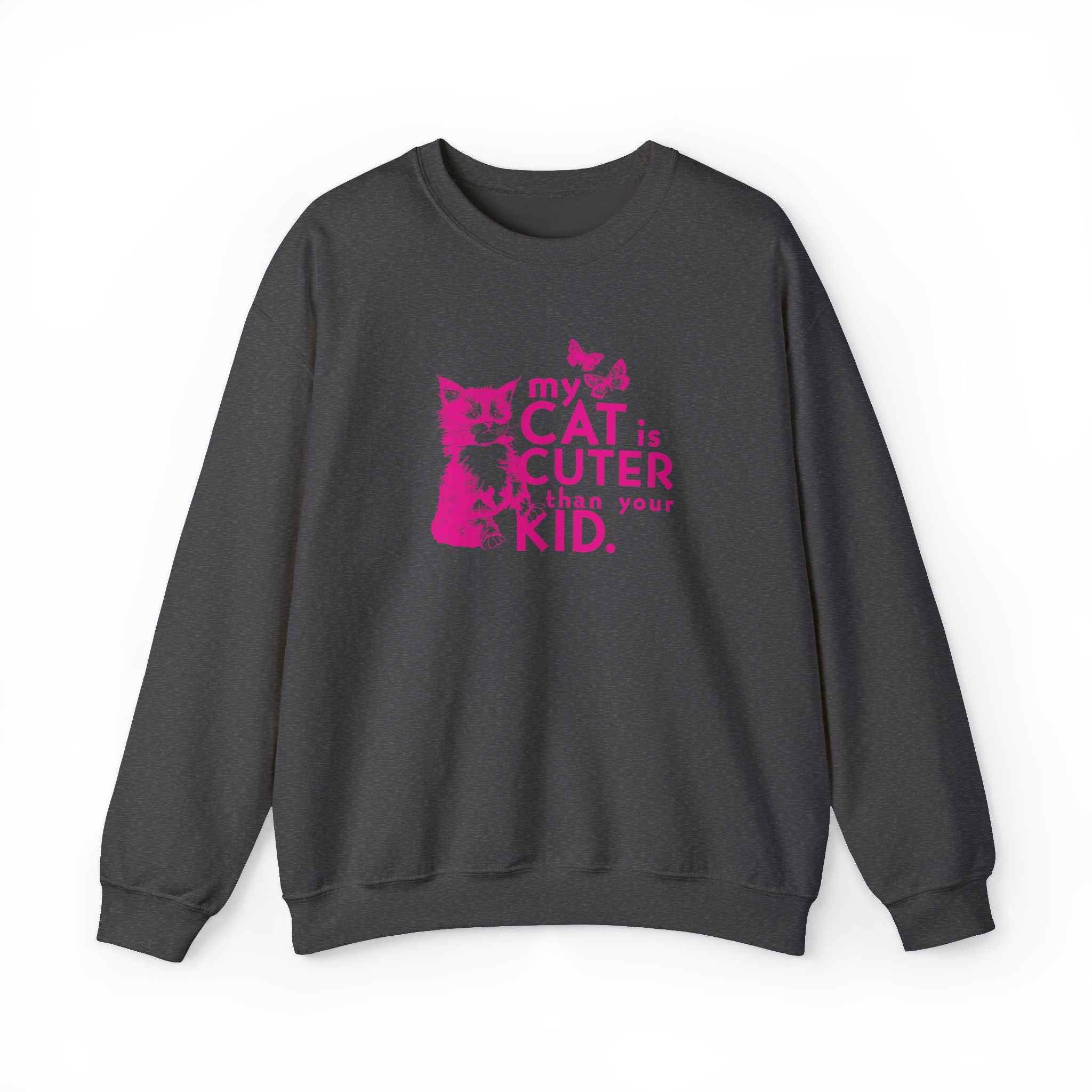 My Cat is Cuter Than Your Kid Sweatshirt