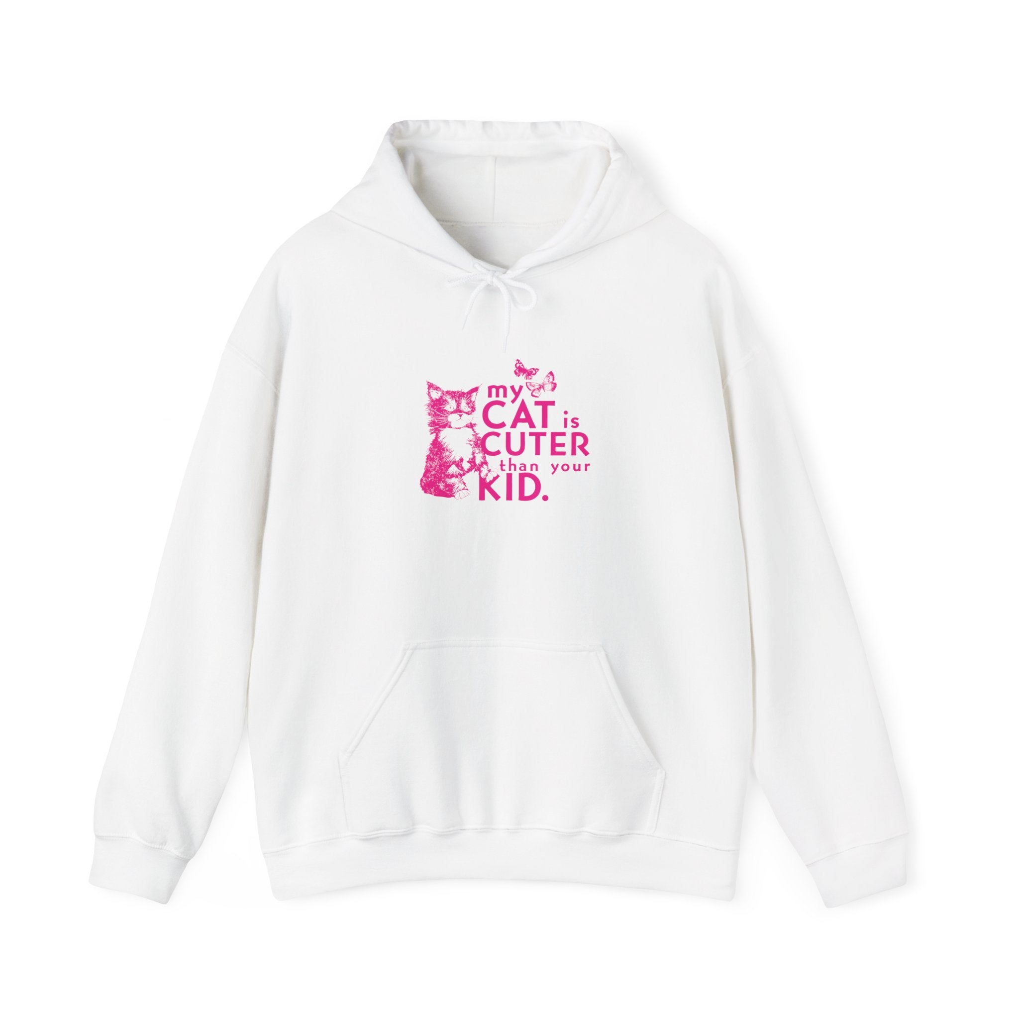 My Cat is Cuter Than Your Kid Hooded Sweatshirt