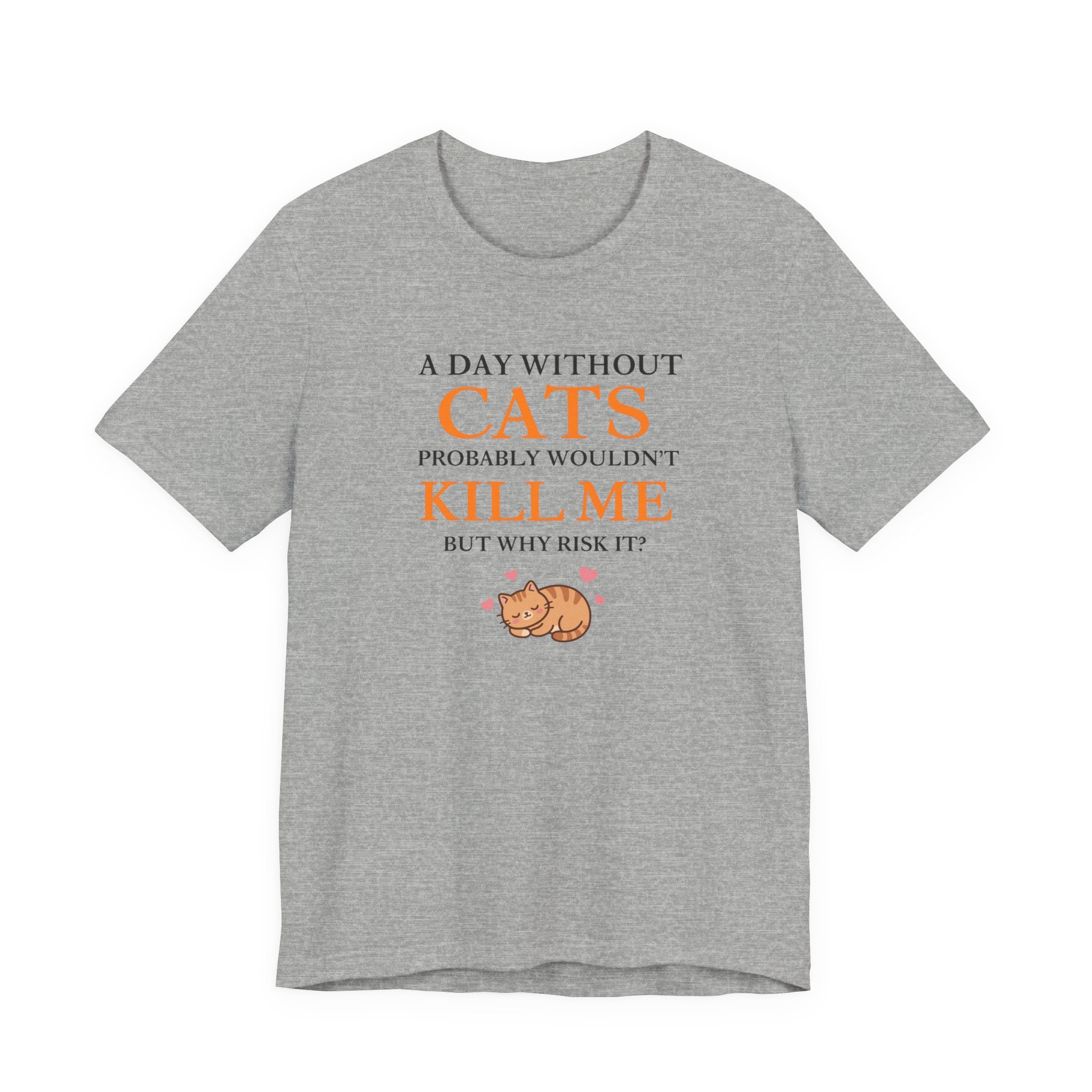 A Day Without Cats Short Sleeve Tee