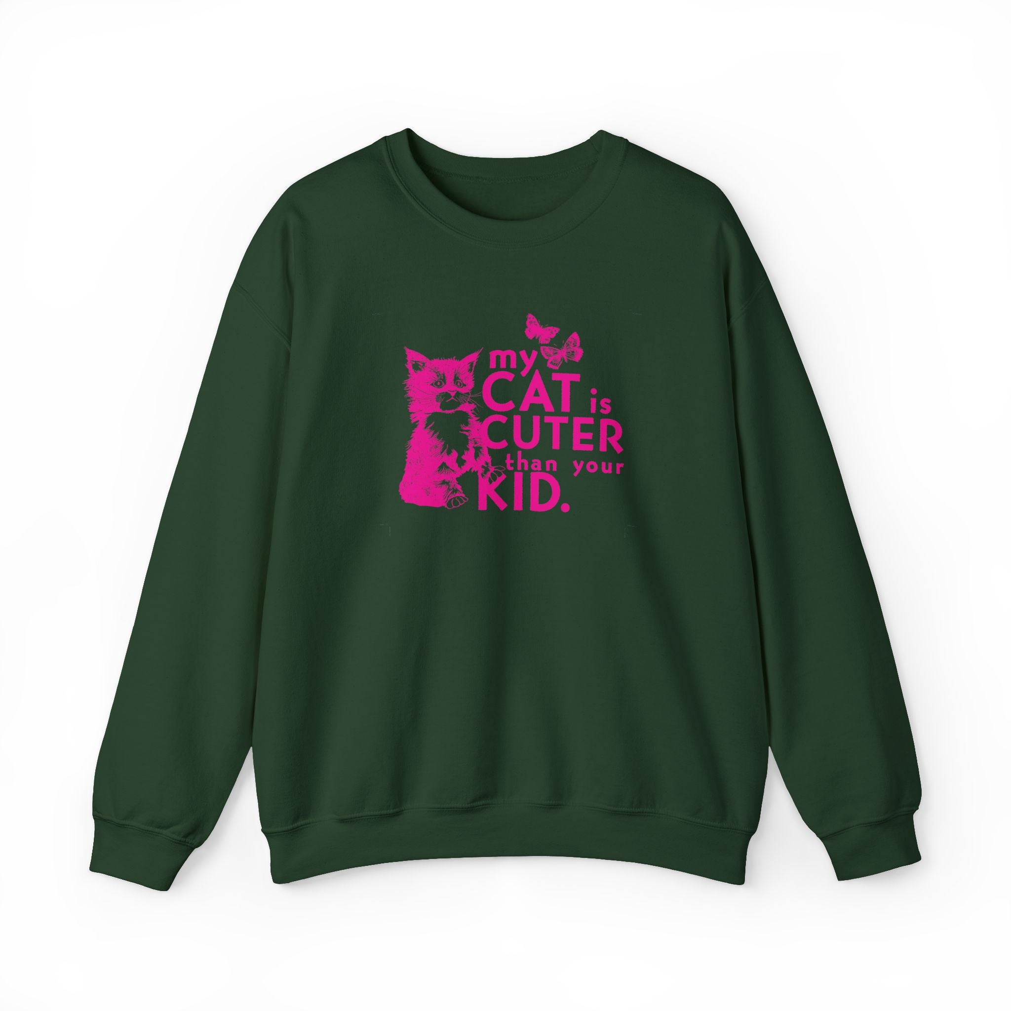 My Cat is Cuter Than Your Kid Sweatshirt