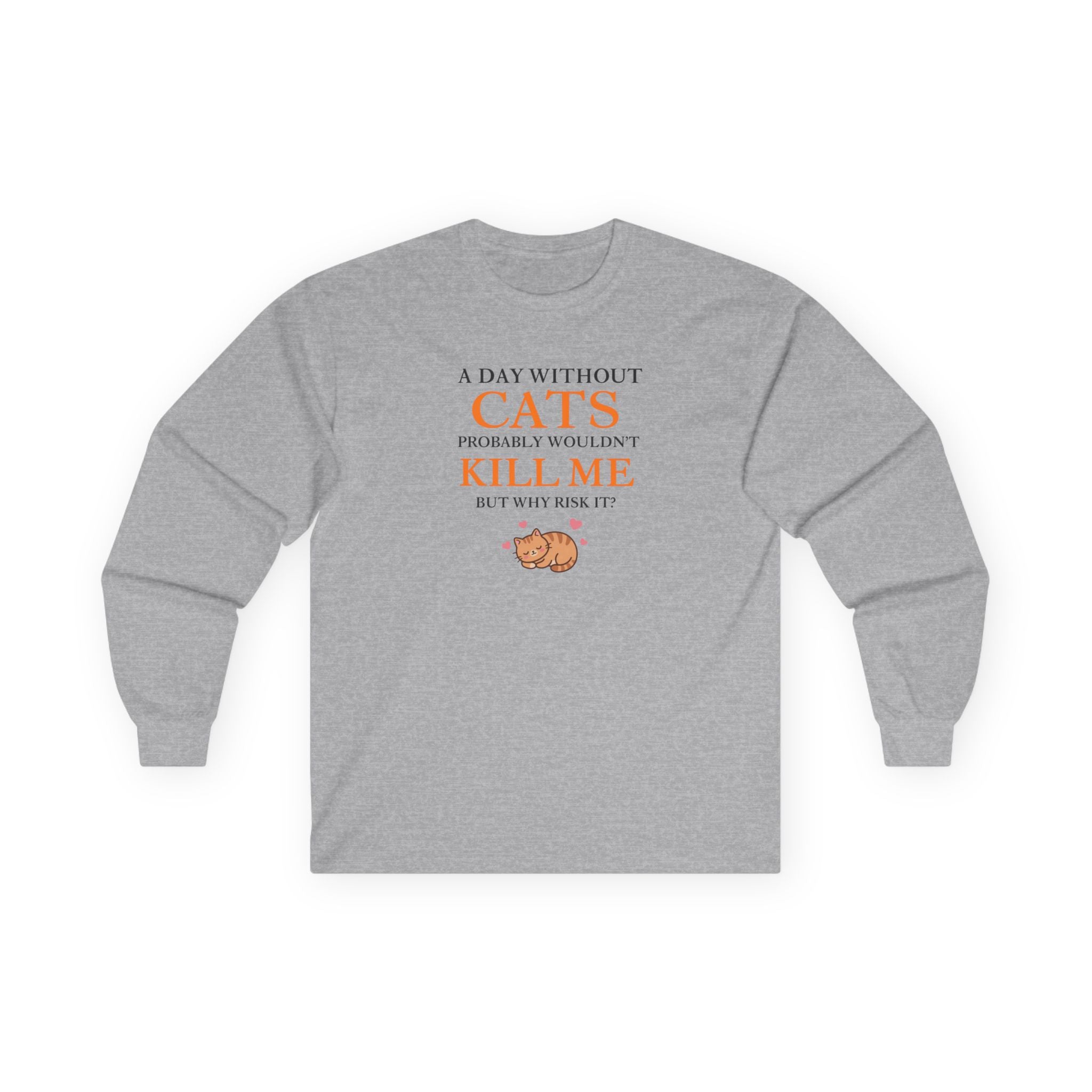 A Day Without Cats Long Sleeve Tee
