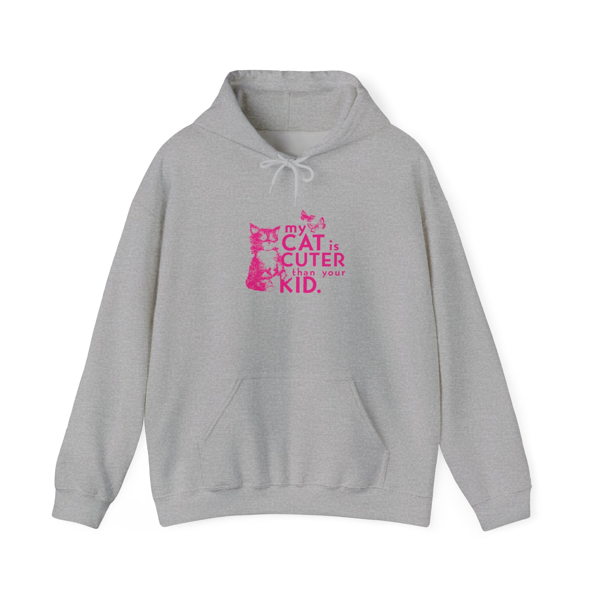 My Cat is Cuter Than Your Kid Hooded Sweatshirt