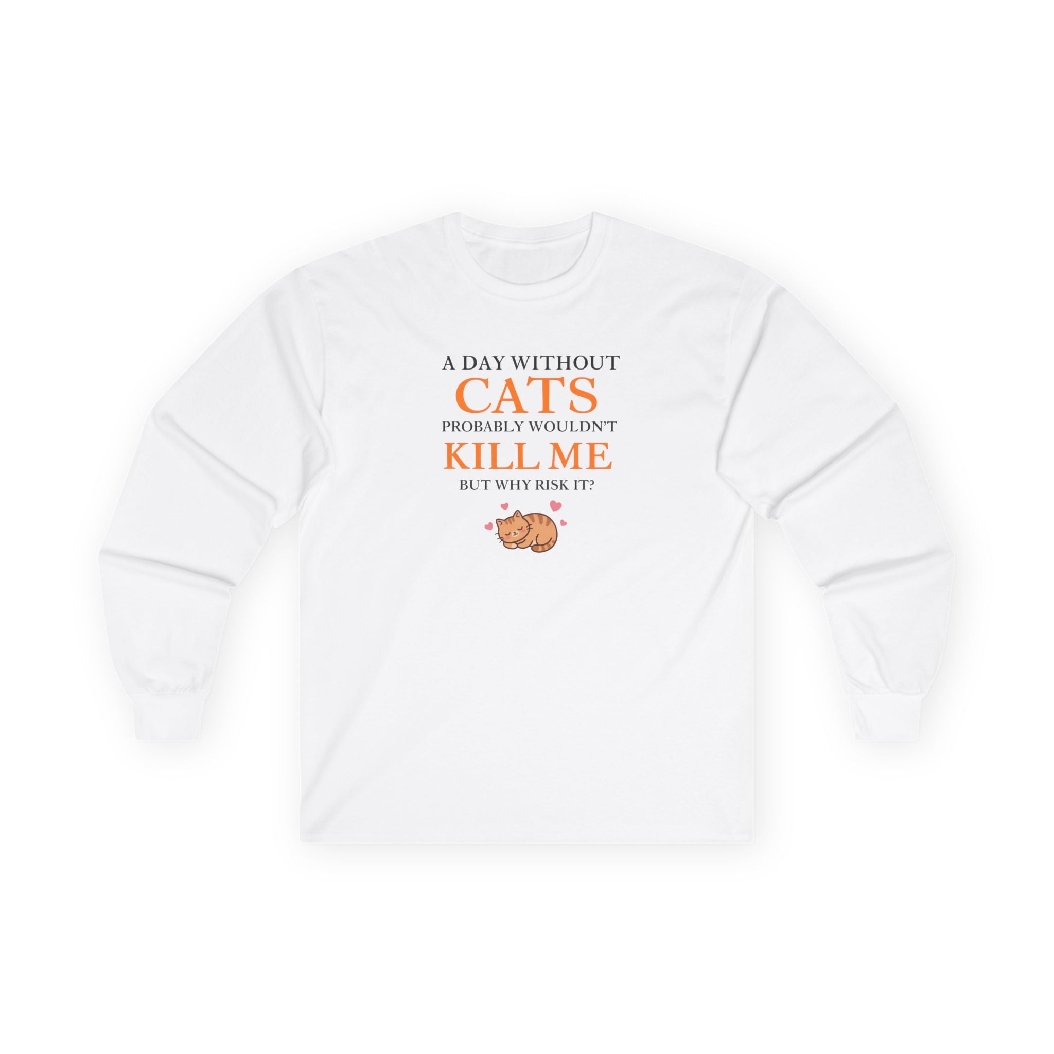 A Day Without Cats Long Sleeve Tee