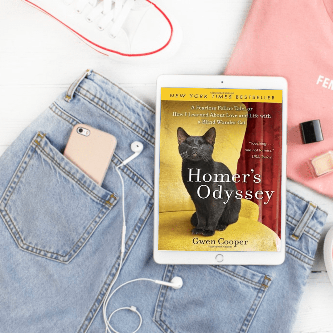 Homer's Odyssey: A Fearless Feline Tale, or How I Learned About Love and Life with a Blind Wonder Cat (Homer Book #1)