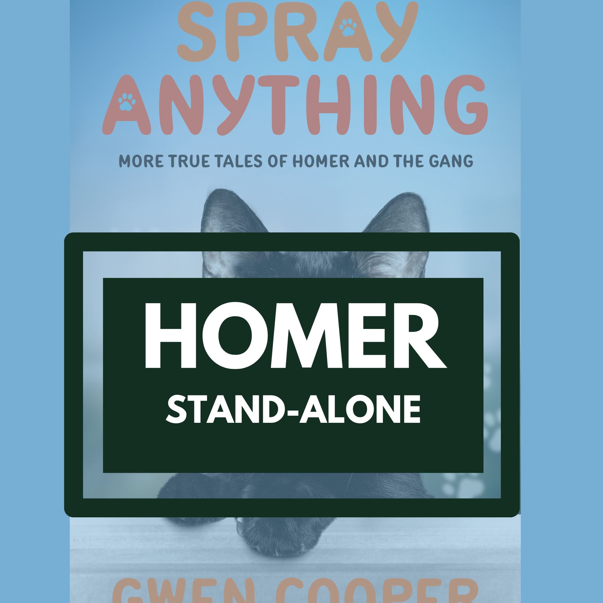 Spray Anything: More True Tales of Homer and the Gang (Homer Book #3)