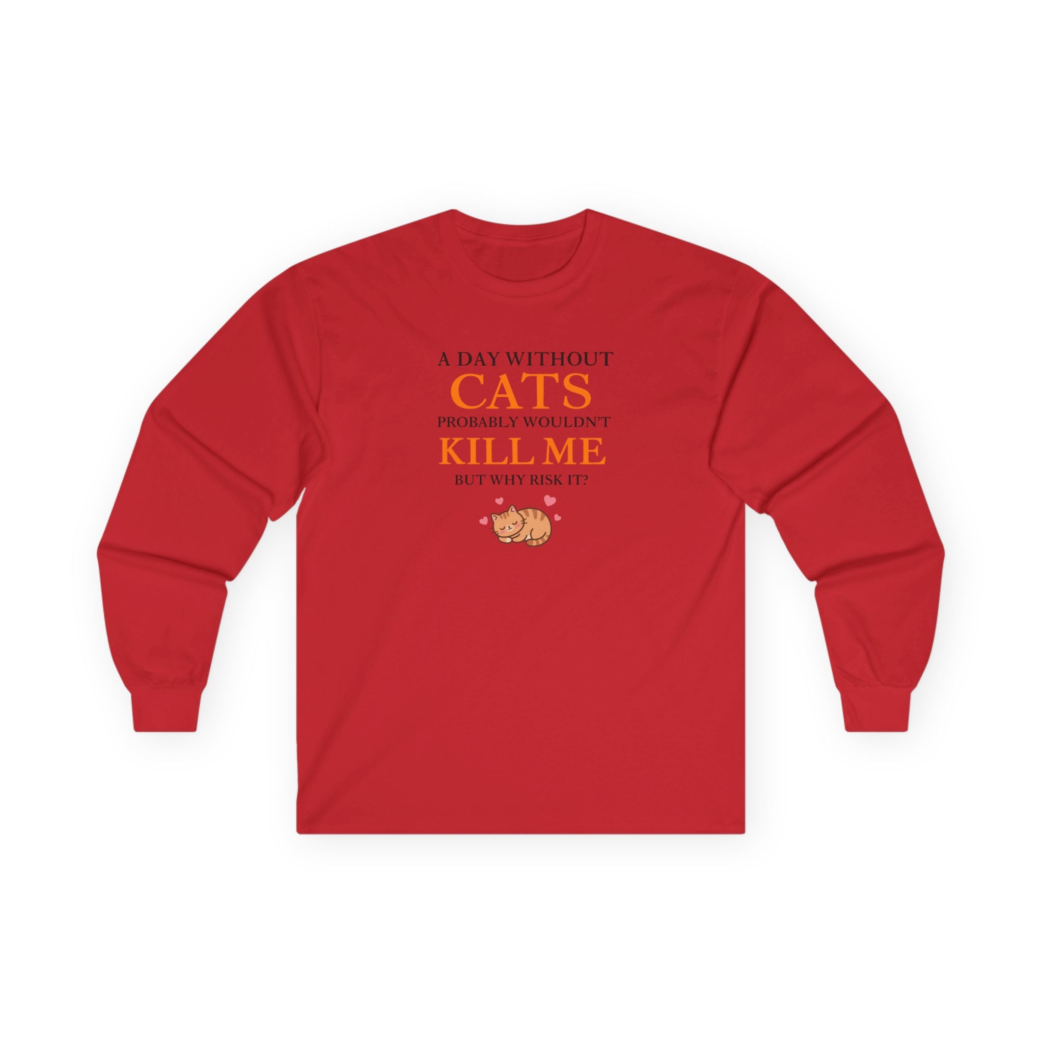 A Day Without Cats Long Sleeve Tee