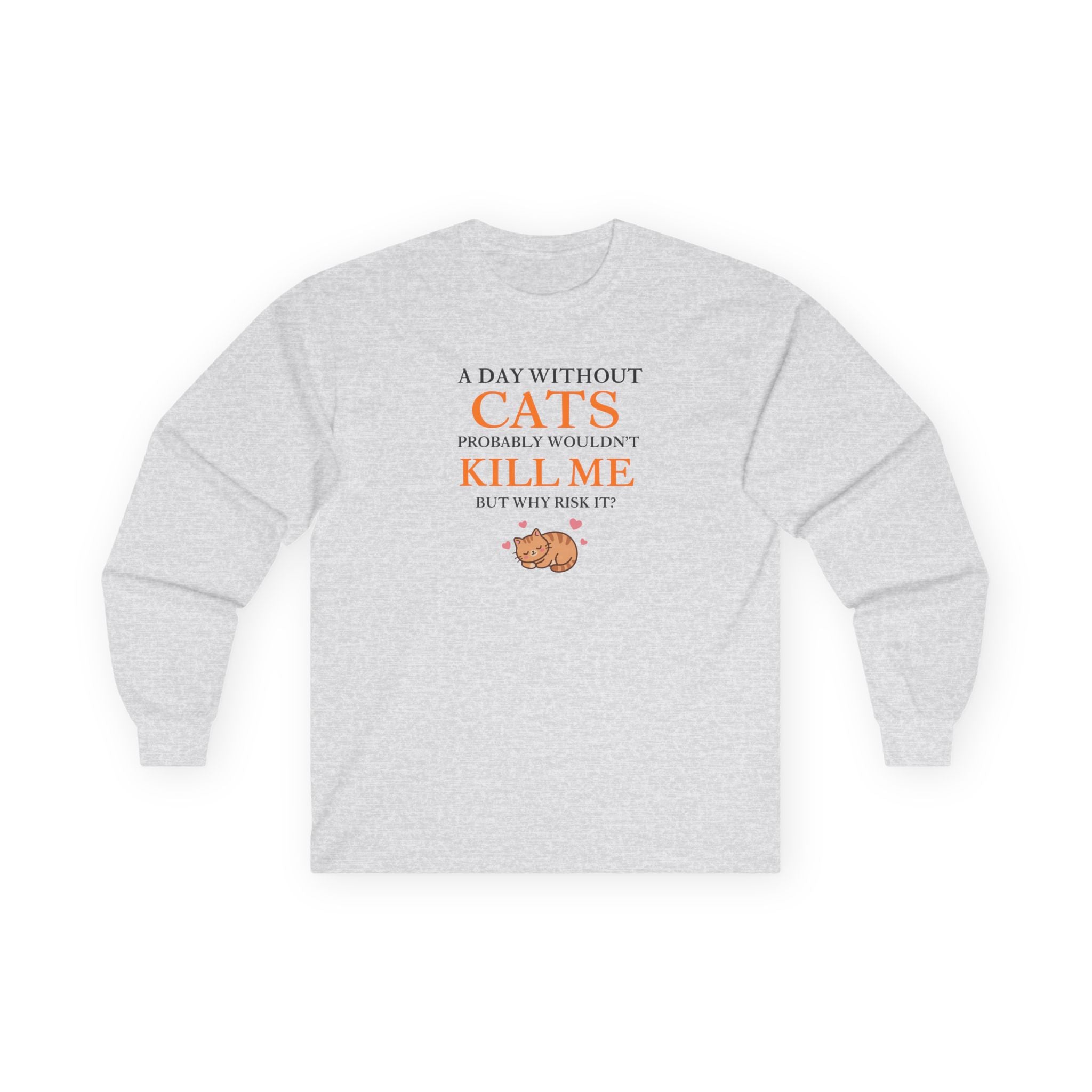 A Day Without Cats Long Sleeve Tee