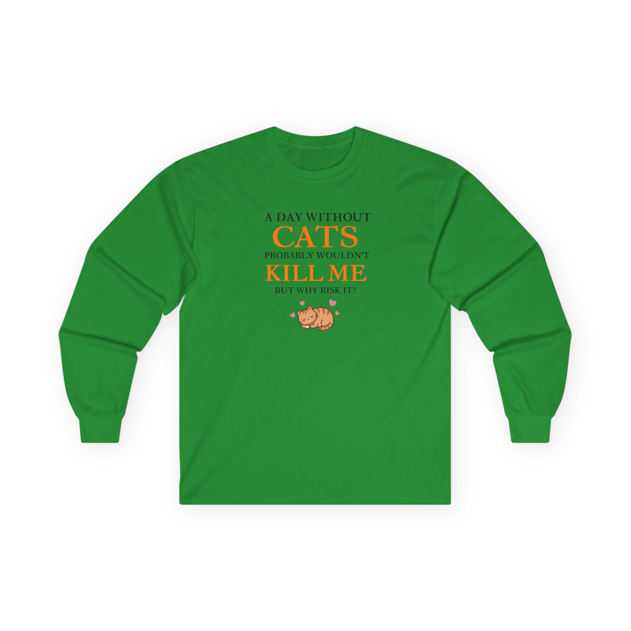 A Day Without Cats Long Sleeve Tee
