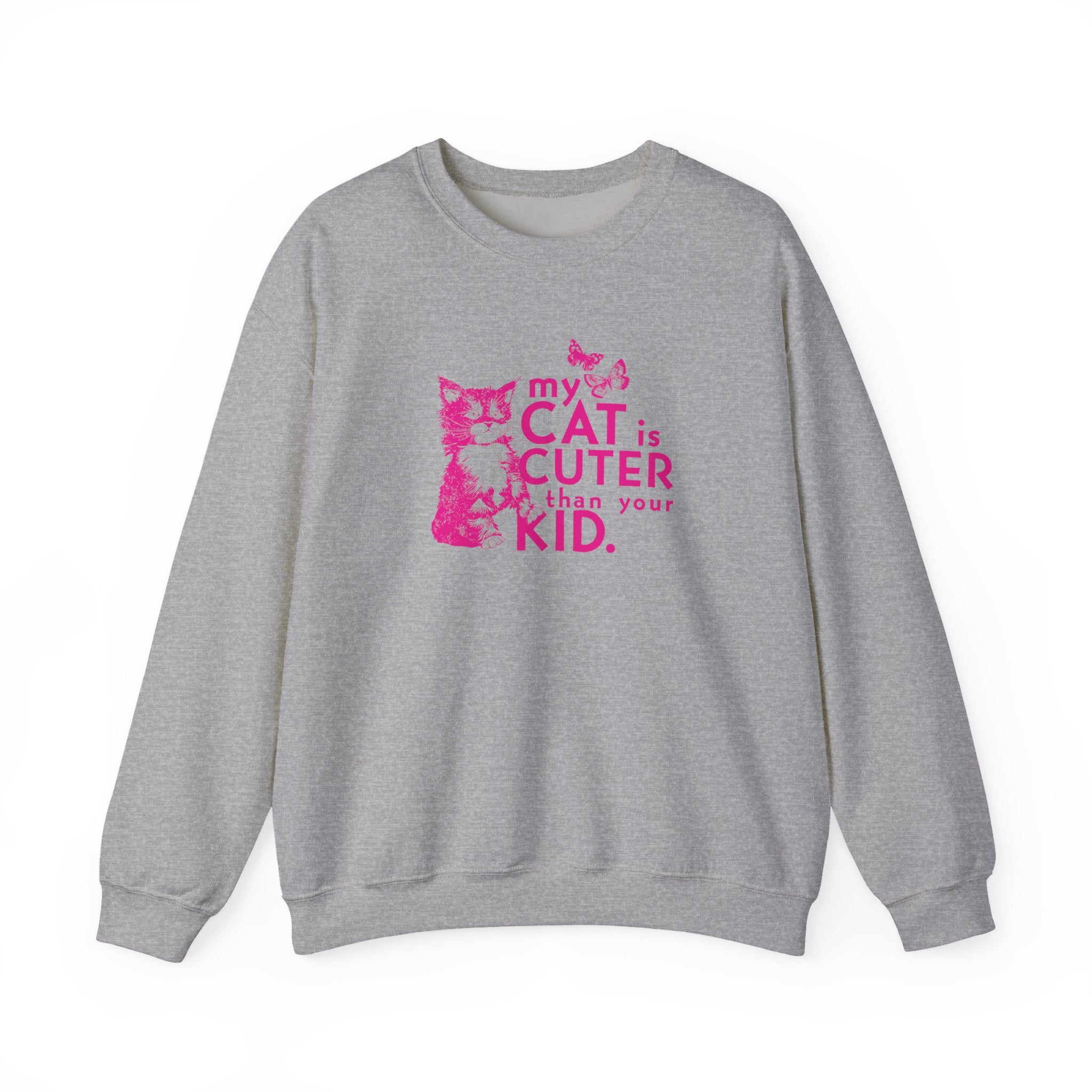 My Cat is Cuter Than Your Kid Sweatshirt