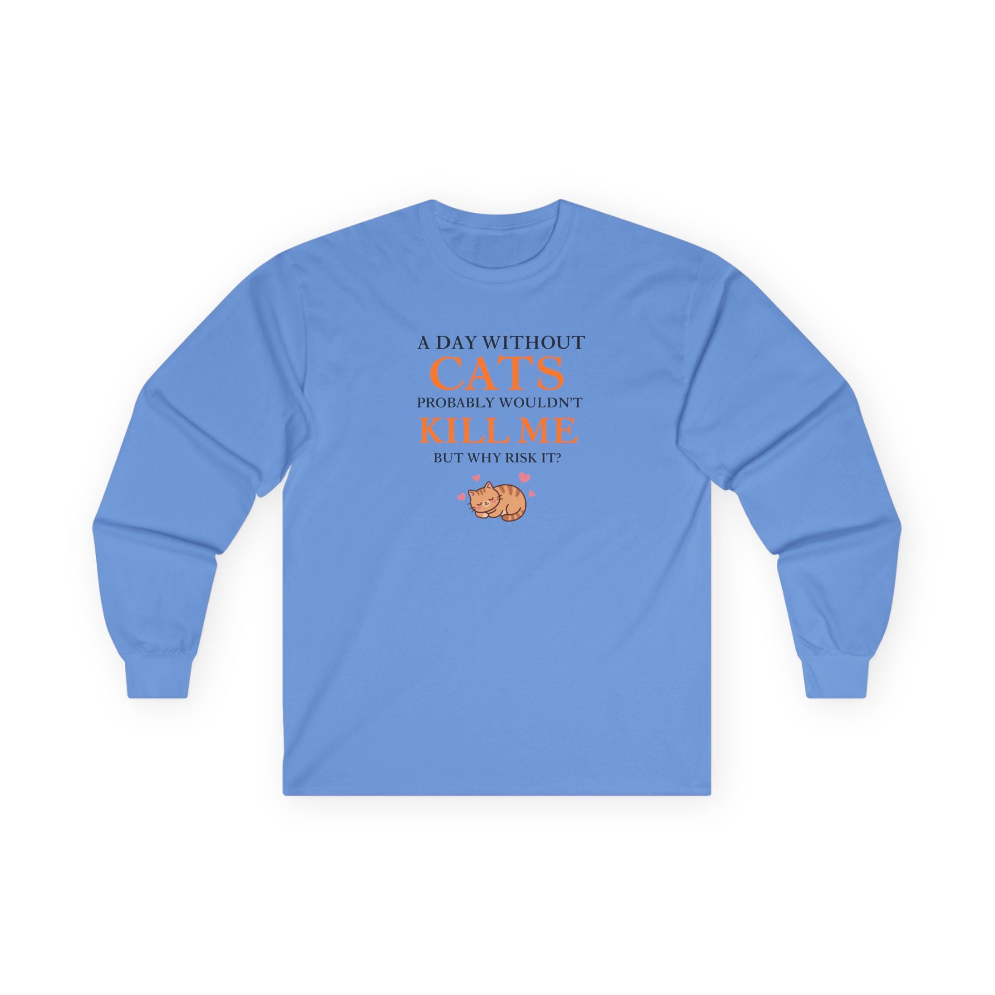 A Day Without Cats Long Sleeve Tee