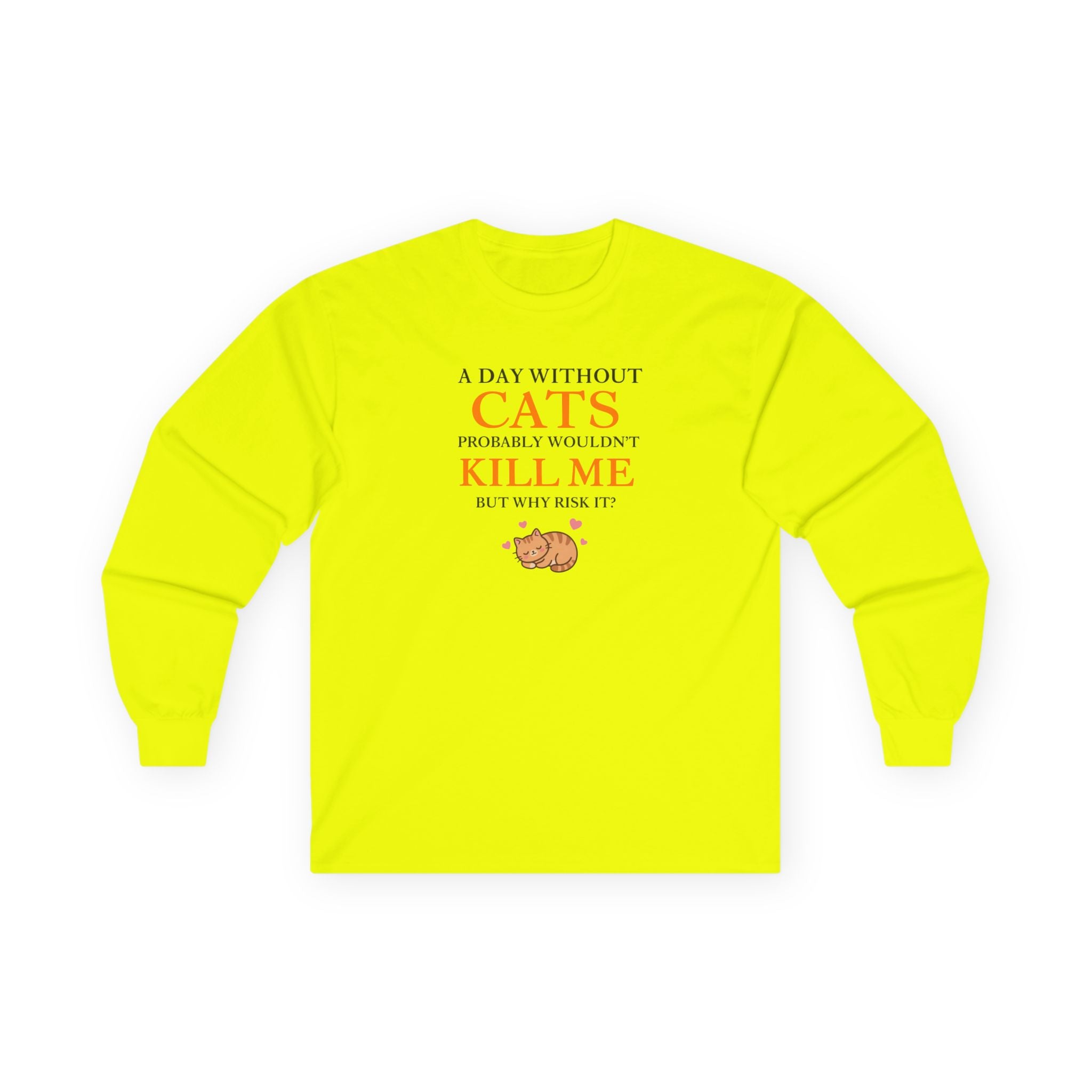 A Day Without Cats Long Sleeve Tee