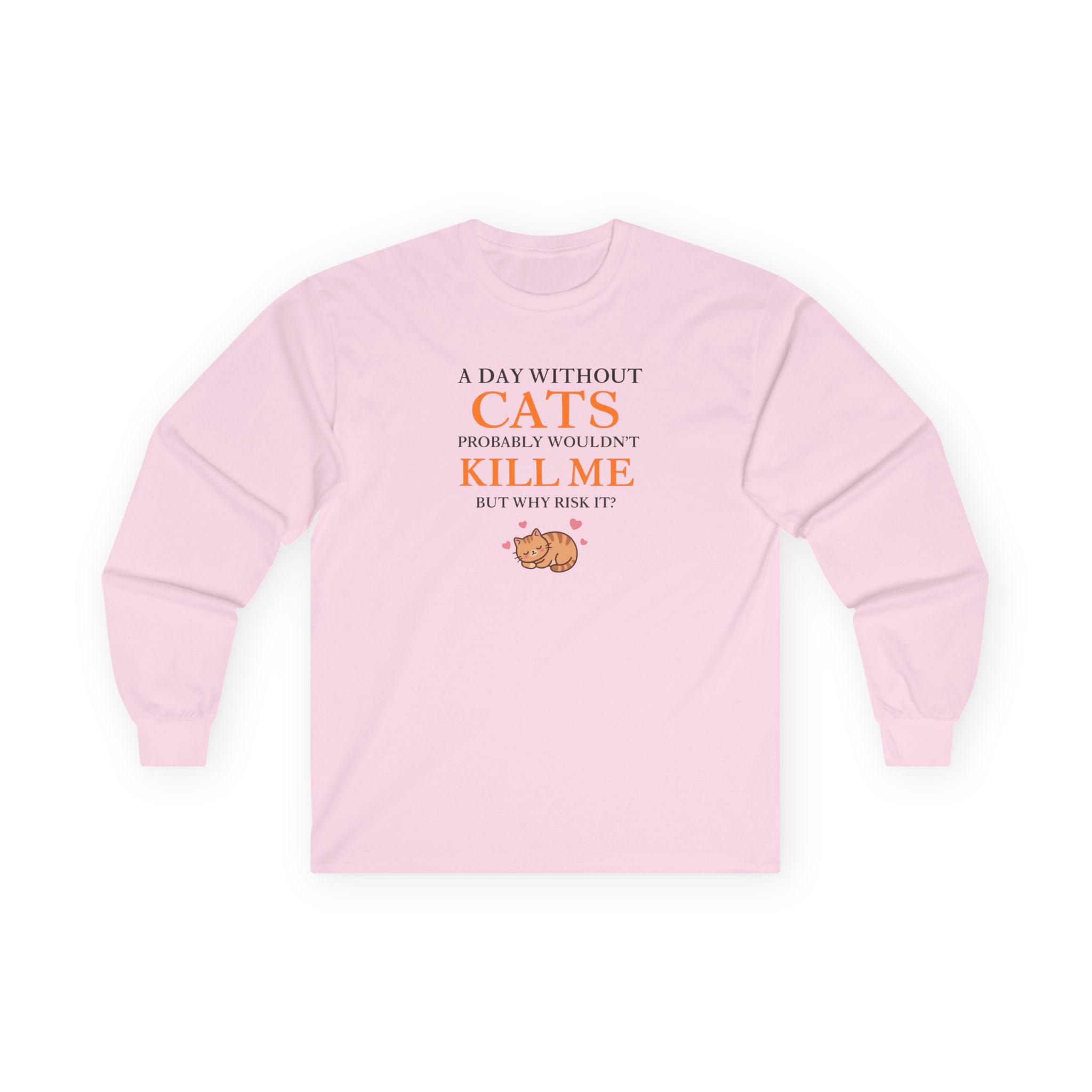 A Day Without Cats Long Sleeve Tee