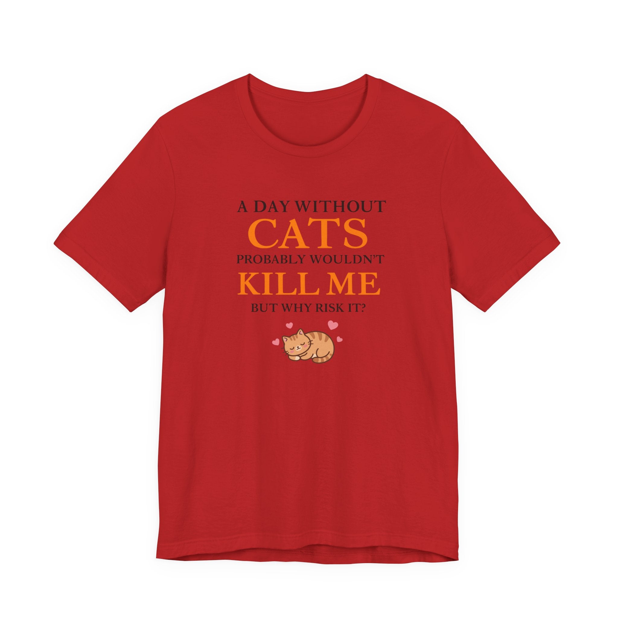 A Day Without Cats Short Sleeve Tee