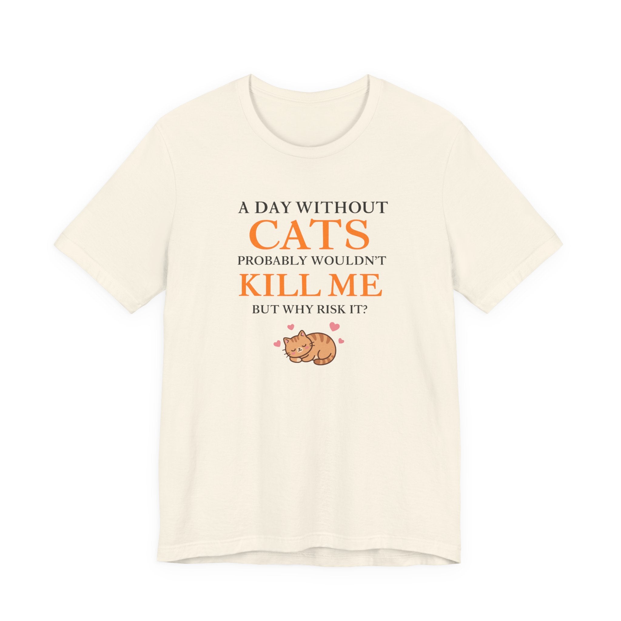 A Day Without Cats Short Sleeve Tee