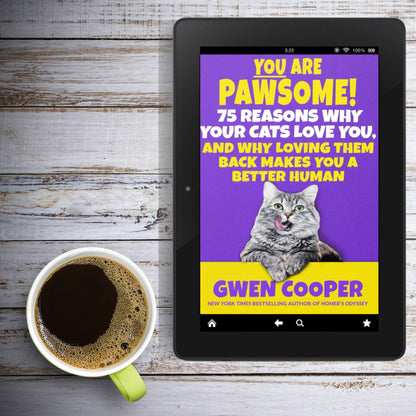 YOU are PAWSOME! 75 Reasons Why Your Cats Love You, and Why Loving Them Back Makes You a Better Human (ePub)